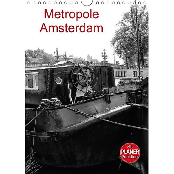 Metropole Amsterdam (Wandkalender 2017 DIN A4 hoch), Kattobello