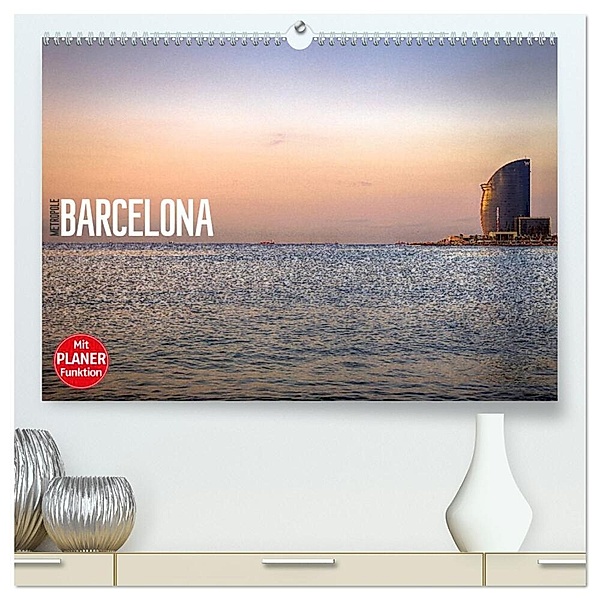 Metropole Barcelona (hochwertiger Premium Wandkalender 2024 DIN A2 quer), Kunstdruck in Hochglanz, Dirk Meutzner