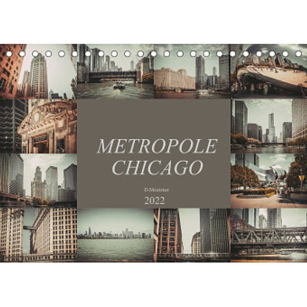 Metropole Chicago (Tischkalender 2022 DIN A5 quer), Dirk Meutzner