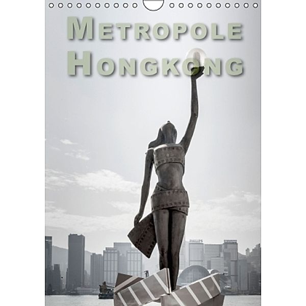 Metropole Hongkong (Wandkalender 2016 DIN A4 hoch), Dieter Gödecke