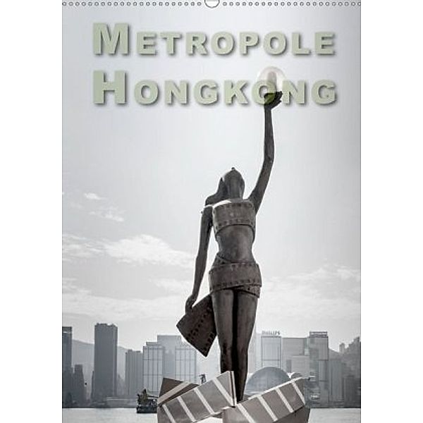 Metropole Hongkong (Wandkalender 2020 DIN A2 hoch), Dieter Gödecke