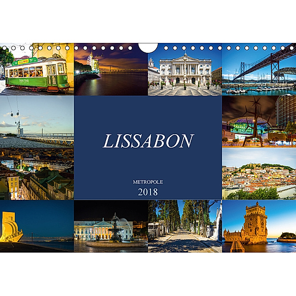 Metropole Lissabon (Wandkalender 2018 DIN A4 quer) Dieser erfolgreiche Kalender wurde dieses Jahr mit gleichen Bildern u, Dirk Meutzner