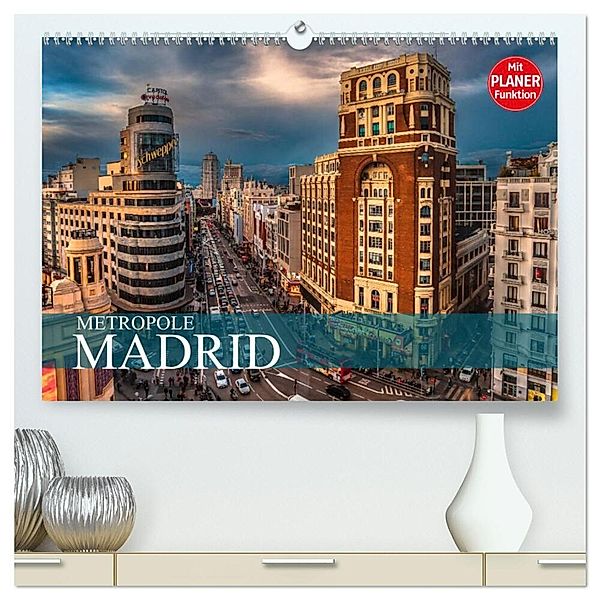 Metropole Madrid (hochwertiger Premium Wandkalender 2025 DIN A2 quer), Kunstdruck in Hochglanz, Calvendo, Dirk Meutzner