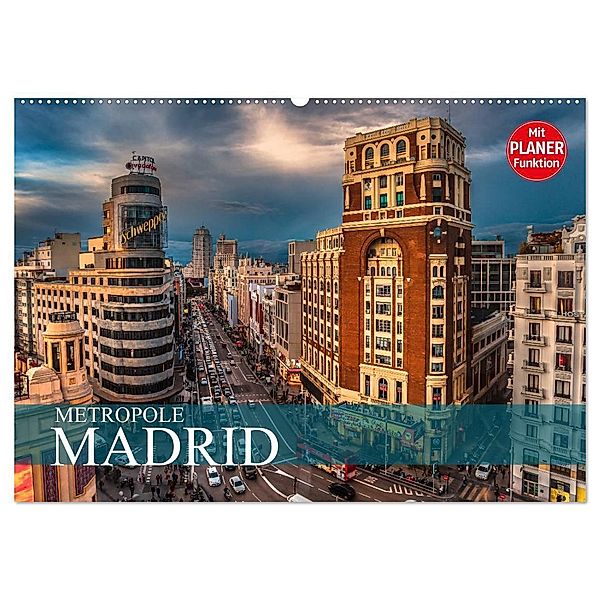 Metropole Madrid (Wandkalender 2025 DIN A2 quer), CALVENDO Monatskalender, Calvendo, Dirk Meutzner