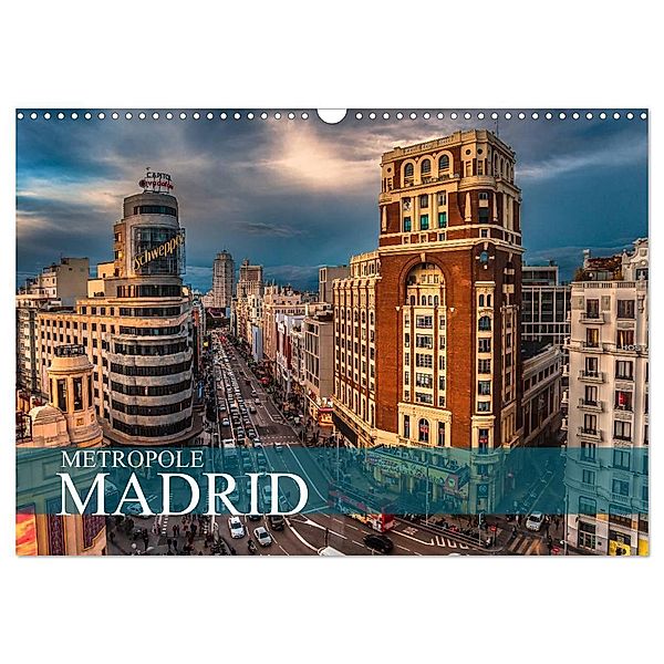 Metropole Madrid (Wandkalender 2025 DIN A3 quer), CALVENDO Monatskalender, Calvendo, Dirk Meutzner