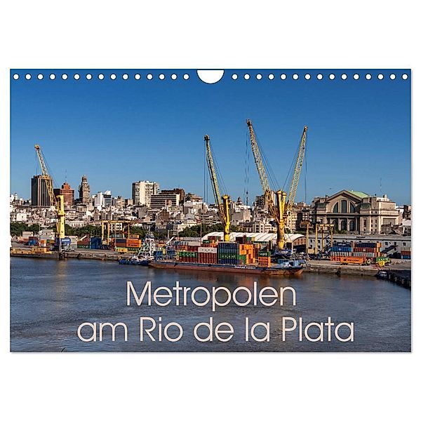 Metropolen am Rio de la Plata (Wandkalender 2024 DIN A4 quer), CALVENDO Monatskalender, Berlin, Andreas Schön