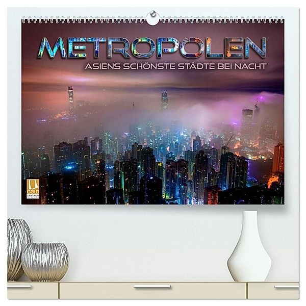 Metropolen - Asiens schönste Städte bei Nacht (hochwertiger Premium Wandkalender 2025 DIN A2 quer), Kunstdruck in Hochglanz, Calvendo, Renate Bleicher