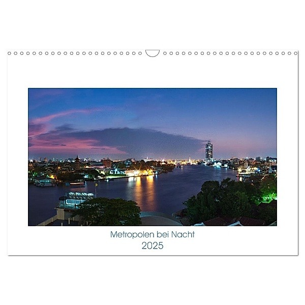 Metropolen bei Nacht (Wandkalender 2025 DIN A3 quer), CALVENDO Monatskalender, Calvendo, Sven Baumgärtel
