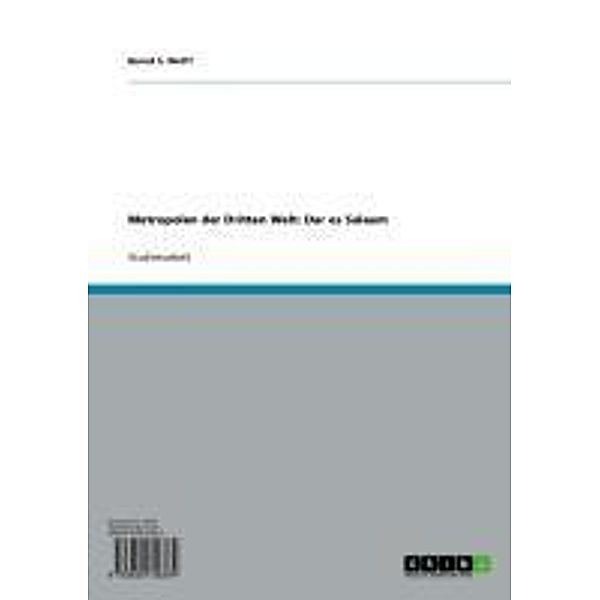 Metropolen der Dritten Welt: Dar es Salaam, Bernd S. Wolff