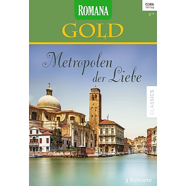 Metropolen der Liebe / Romana Gold Bd.29, Chantelle Shaw, Michelle Reid, Anne Weale