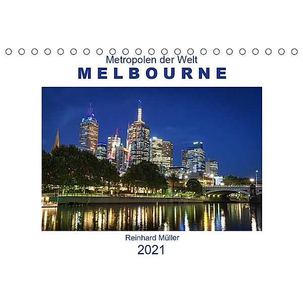 Metropolen der Welt - Melbourne (Tischkalender 2021 DIN A5 quer), Reinhard Müller