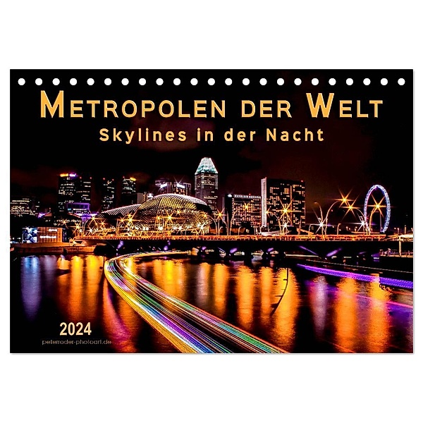 Metropolen der Welt - Skylines in der Nacht (Tischkalender 2024 DIN A5 quer), CALVENDO Monatskalender, Peter Roder