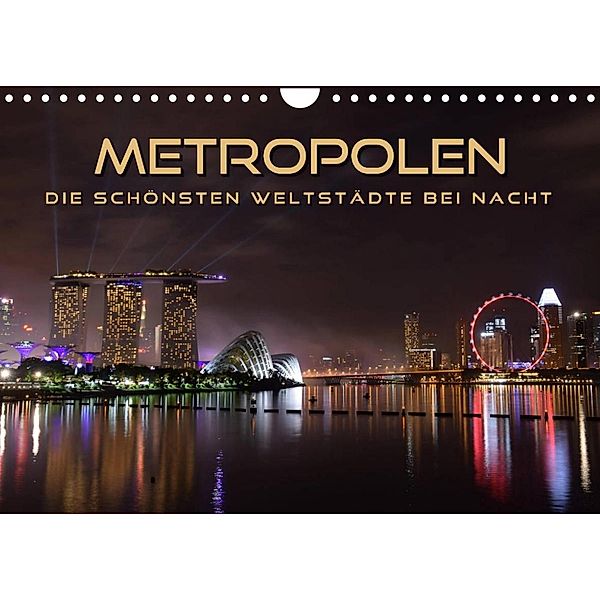 METROPOLEN - die schönsten Weltstädte bei Nacht (Wandkalender 2023 DIN A4 quer), Renate Bleicher