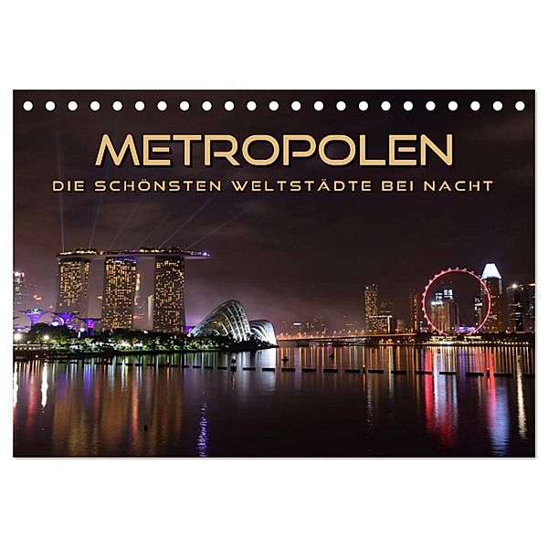 METROPOLEN - die schönsten Weltstädte bei Nacht (Tischkalender 2024 DIN A5 quer), CALVENDO Monatskalender, Renate Bleicher