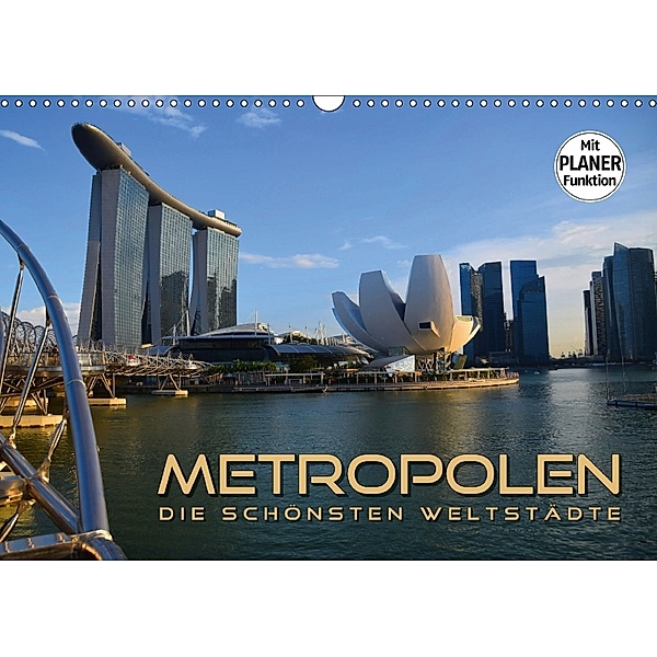 METROPOLEN - die schönsten Weltstädte (Wandkalender 2018 DIN A3 quer), Renate Bleicher