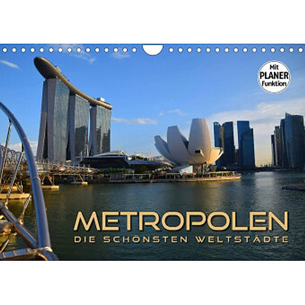 METROPOLEN - die schönsten Weltstädte (Wandkalender 2023 DIN A4 quer), Renate Bleicher