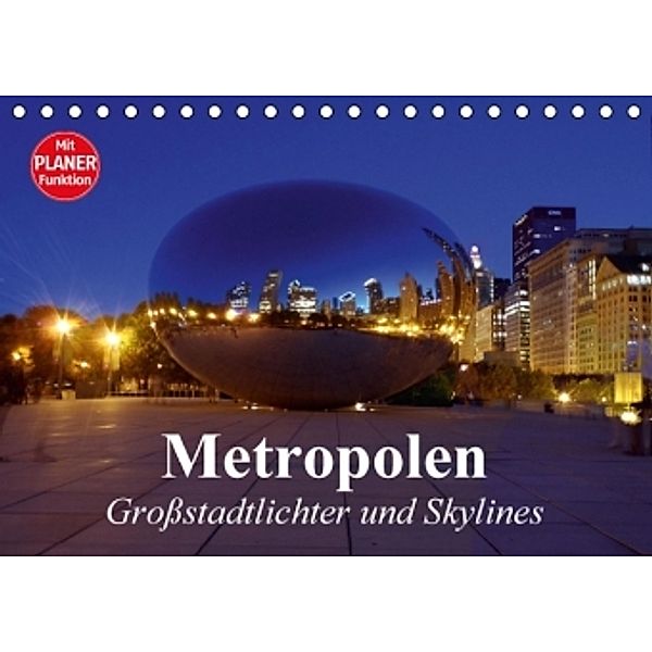 Metropolen. Großstadtlichter und Skylines (Tischkalender 2014 DIN A5 quer), Elisabeth Stanzer