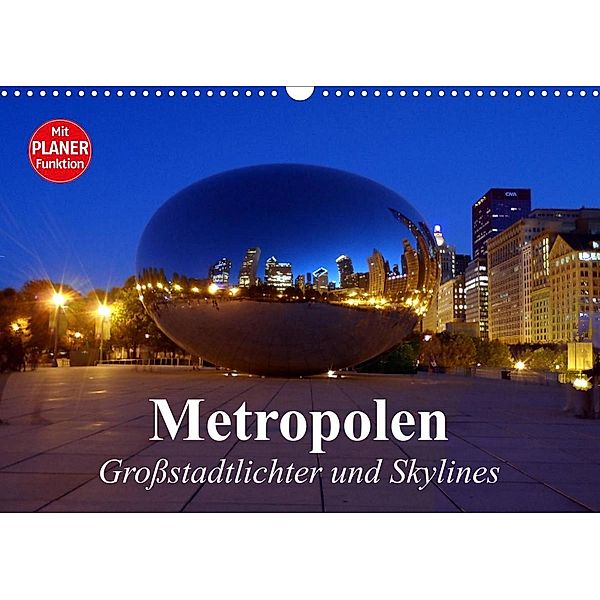 Metropolen. Großstadtlichter und Skylines (Wandkalender 2023 DIN A3 quer), Elisabeth Stanzer