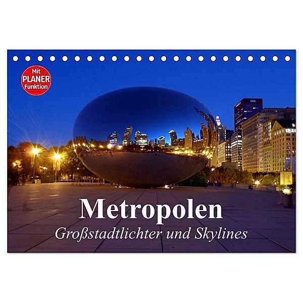 Metropolen. Großstadtlichter und Skylines (Tischkalender 2024 DIN A5 quer), CALVENDO Monatskalender, Elisabeth Stanzer