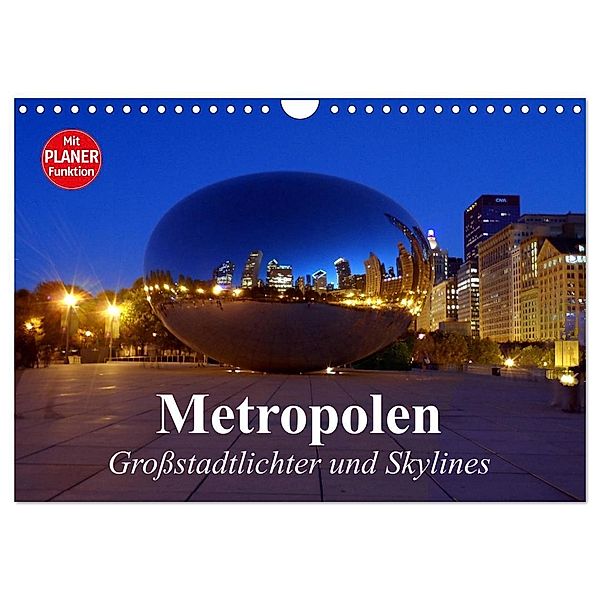 Metropolen. Großstadtlichter und Skylines (Wandkalender 2024 DIN A4 quer), CALVENDO Monatskalender, Elisabeth Stanzer