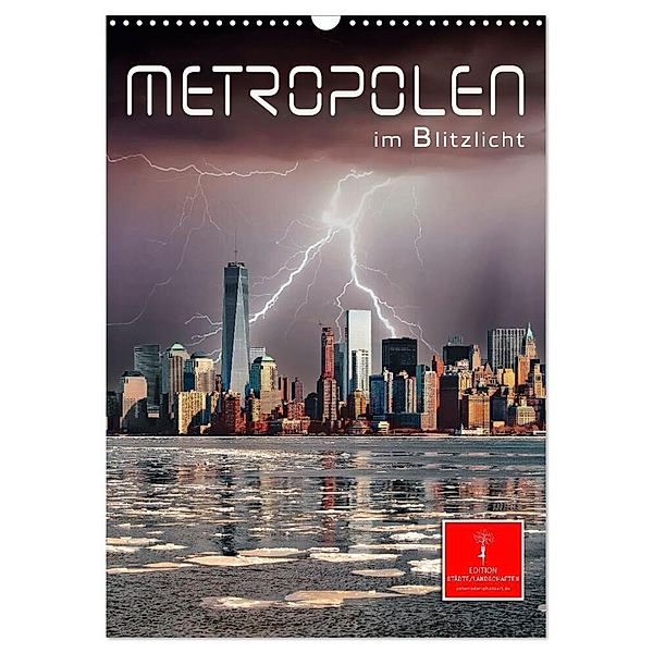 Metropolen im Blitzlicht (Wandkalender 2024 DIN A3 hoch), CALVENDO Monatskalender, Peter Roder