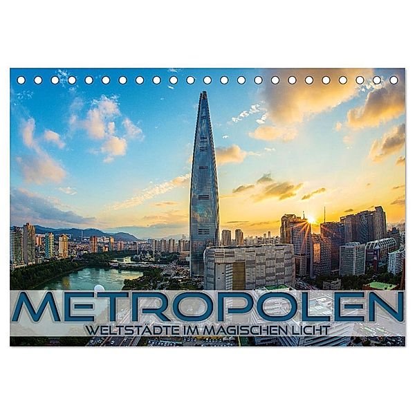 Metropolen - Weltstädte im magischen Licht (Tischkalender 2024 DIN A5 quer), CALVENDO Monatskalender, Renate Utz