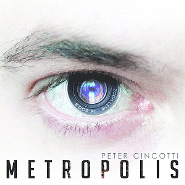 Metropolis, Peter Cincotti
