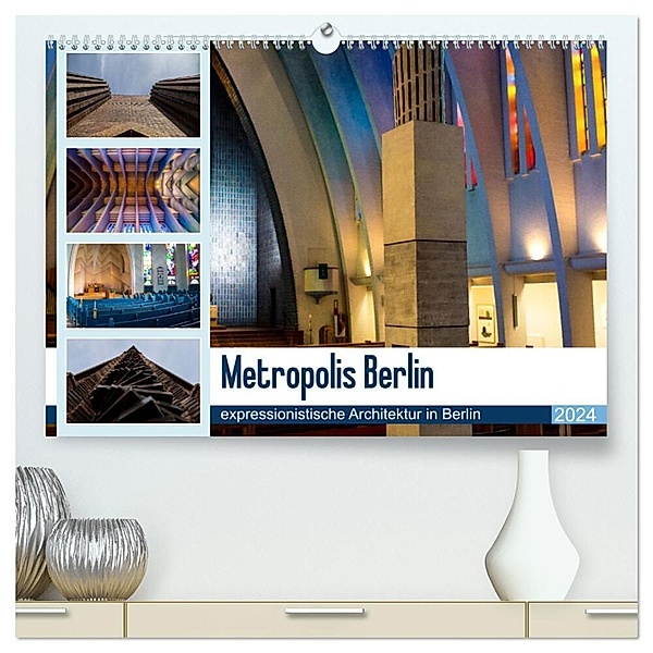 Metropolis Berlin - expressionistische Architektur in Berlin (hochwertiger Premium Wandkalender 2024 DIN A2 quer), Kunstdruck in Hochglanz, Björn Hoffmann