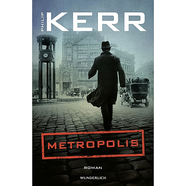 Metropolis / Bernie Gunther Bd.14, Philip Kerr