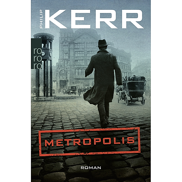 Metropolis / Bernie Gunther Bd.14, Philip Kerr