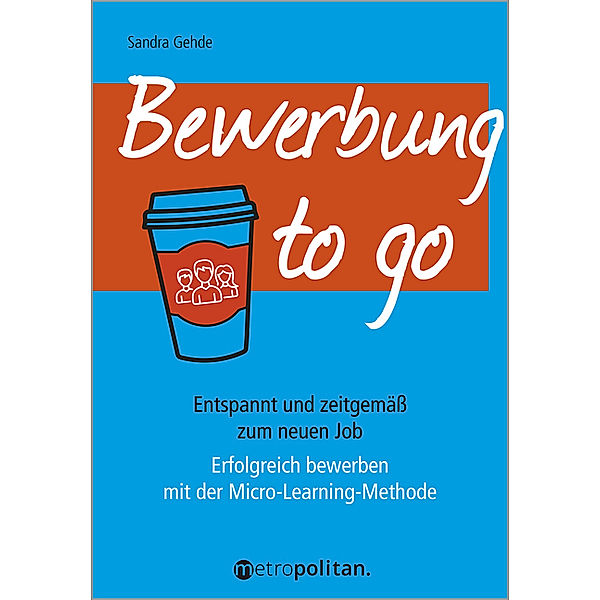 metropolitan Bücher / Bewerbung to go, Sandra Gehde