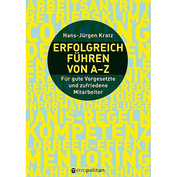 metropolitan Bücher / Erfolgreich führen von A-Z, Hans-Jürgen Kratz