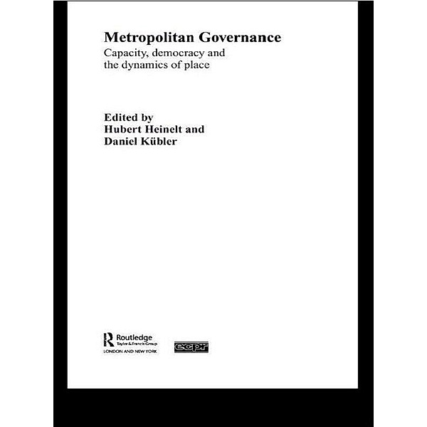 Metropolitan Governance in the 21st Century, Hubert Heinelt, Daniel Kübler