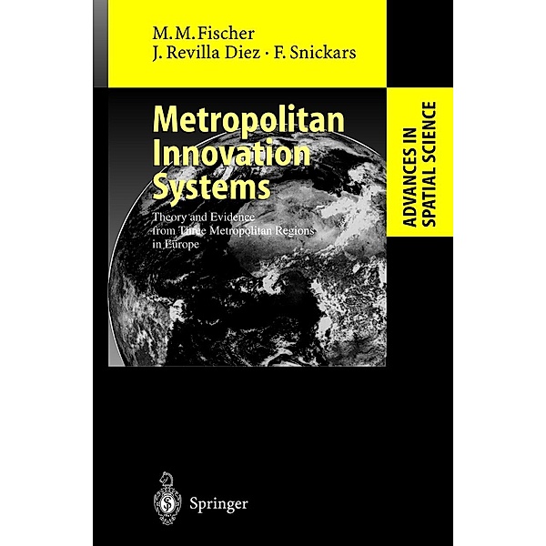 Metropolitan Innovation Systems / Advances in Spatial Science, Manfred M. Fischer, Javier Revilla Diez, Folke Snickars