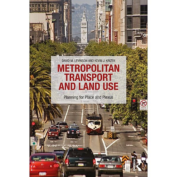 Metropolitan Transport and Land Use, David M Levinson, Kevin J Krizek