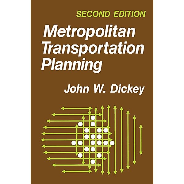 Metropolitan Transportation Planning, John W. Dickey