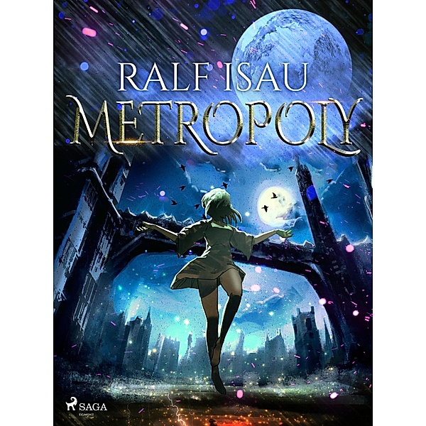 Metropoly / Der Zirkel der Phantanauten Bd.2, Ralf Isau