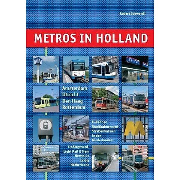 Metros in Holland, Robert Schwandl