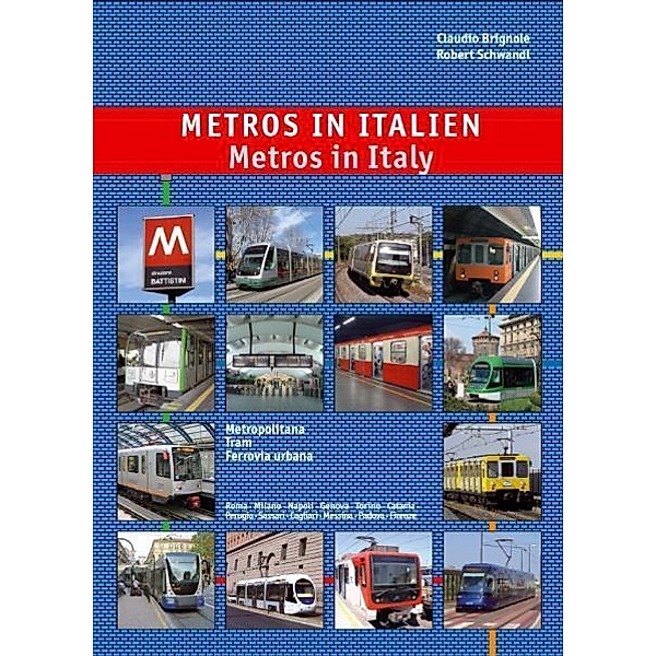 Metros in Italien - Metros in Italy. Metros in Italy, Claudio Brignole, Robert Schwandl