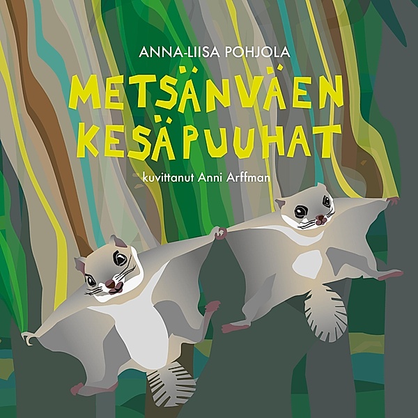 Metsänväen kesäpuuhat, Anna-Liisa Pohjola, Anni Arffman