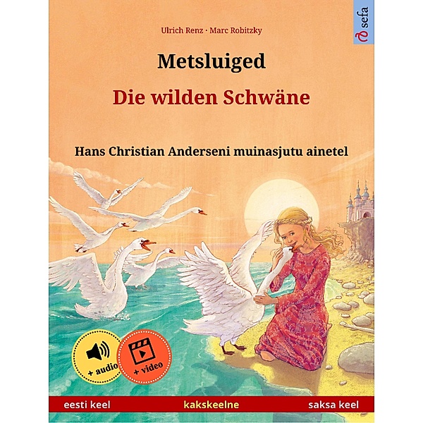 Metsluiged - Die wilden Schwäne (eesti keel - saksa keel), Ulrich Renz