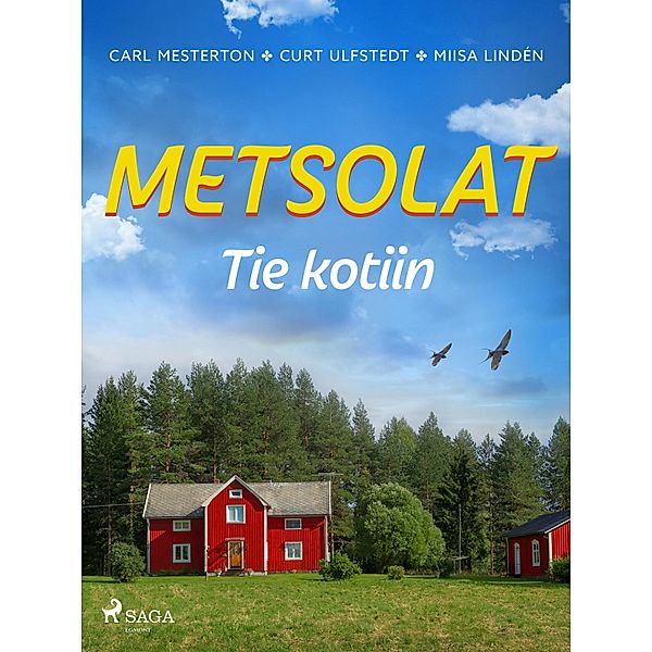 Metsolat - Tie kotiin / Metsolat Bd.1, Carl Mesterton, Curt Ulfstedt, Miisa Lindén