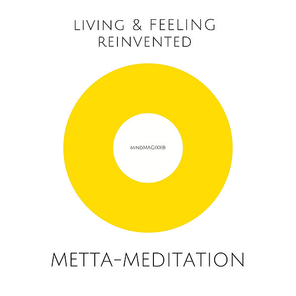 Metta-Meditation: Weniger Stress, mehr Lebensfreude, Philipp Kauthe, Silke Liniewski