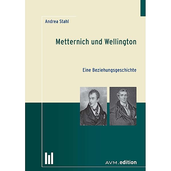 Metternich und Wellington, Andrea Stahl