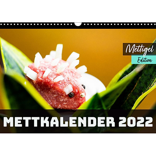 Mettkalender - Mettigel Edition (Wandkalender 2023 DIN A3 quer), Mettfluencer