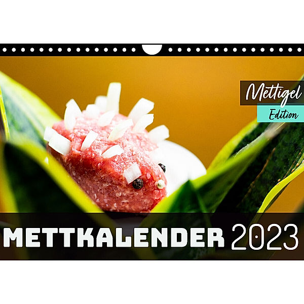 Mettkalender - Mettigel Edition (Wandkalender 2023 DIN A4 quer), Mettfluencer