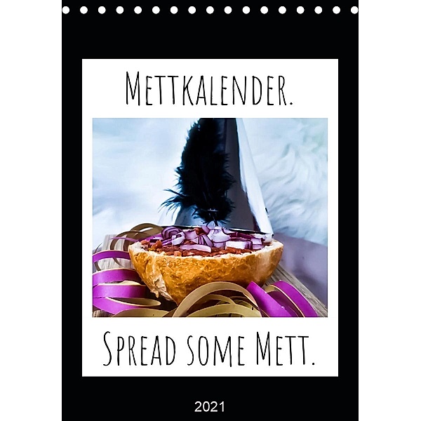 Mettkalender - Spread Some Mett. (Tischkalender 2021 DIN A5 hoch), Leo aus dem Wunderland