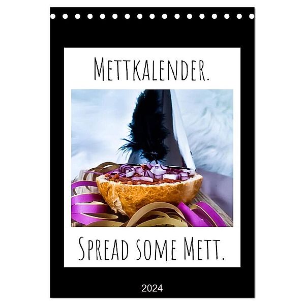 Mettkalender - Spread Some Mett. (Tischkalender 2024 DIN A5 hoch), CALVENDO Monatskalender, Leo aus dem Wunderland