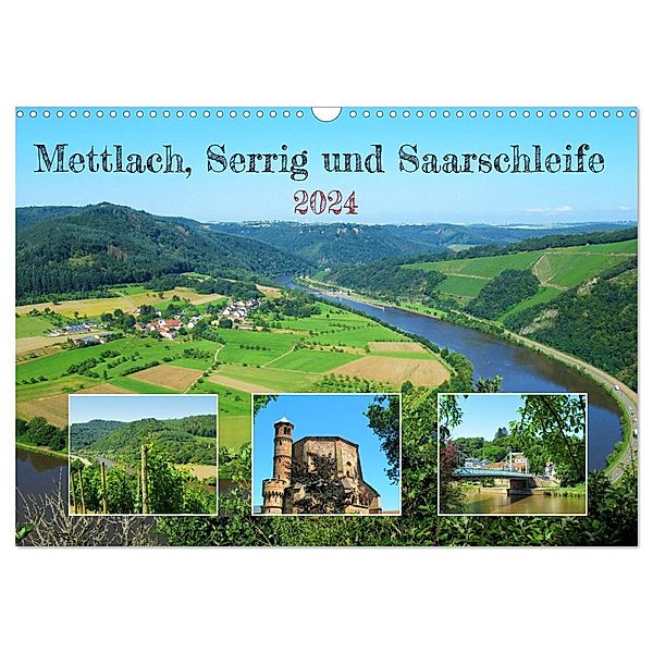 Mettlach, Serrig und Saarschleife (Wandkalender 2024 DIN A3 quer), CALVENDO Monatskalender, Martin Gillner