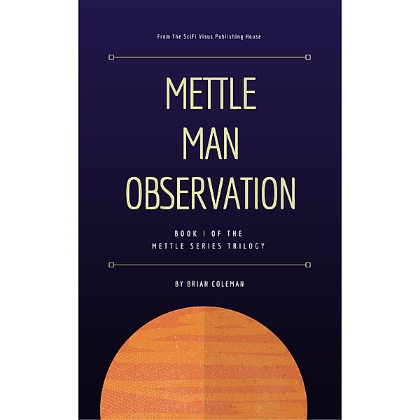 Mettle Man Observation (1, #1) / 1, Brian Coleman